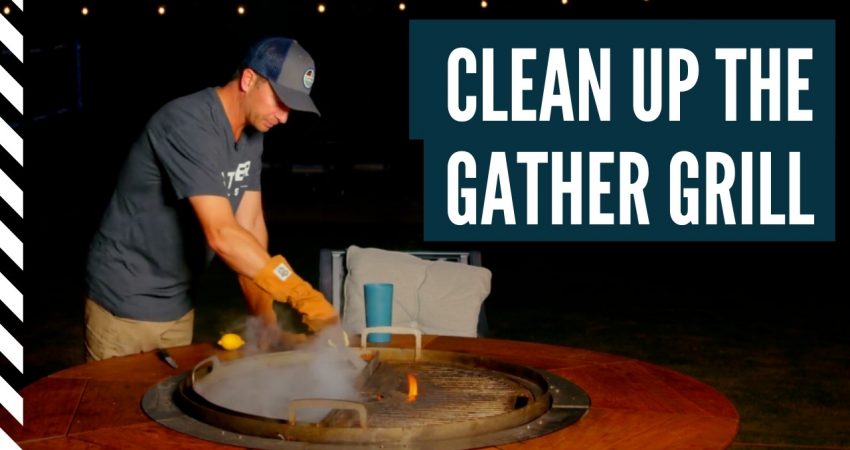 How to Clean Up the Gather Grill